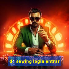 d4 sewing login entrar